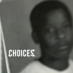 Choices