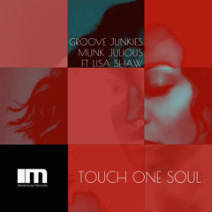 Touch One Soul (Groove Junkies & Deep Soul Syndicate Main Mix) [feat. Lisa Shaw]