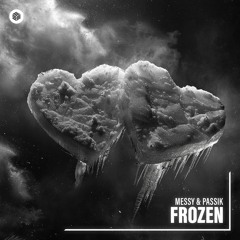 MeSSy & PASSIK - Frozen
