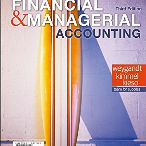VIEW [PDF EBOOK EPUB KINDLE] Financial and Managerial Accounting by  Jerry J. Weygandt,Paul D. Kimme