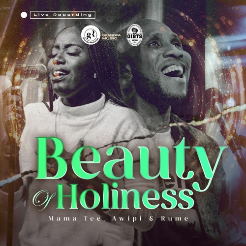 Beauty Of Holiness (Live) feat. Awipi, Rume