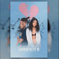 Lanmou Bliye’m (feat. Nathalia)