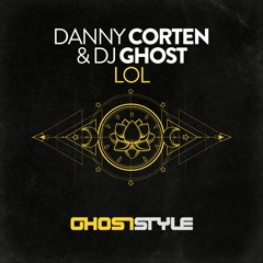 Danny Corten & DJ Ghost - LOL