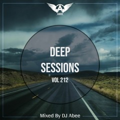 Deep Sessions - Vol 212 ★ Mixed By Abee Sash