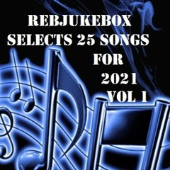 Rebjukebox Selects 25 Songs for 2021 - Vol 1