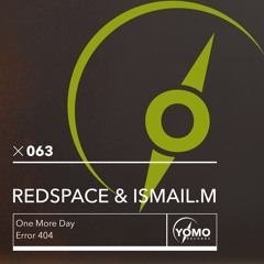 Redspace, ISMAIL.M - One More Day / Error 404