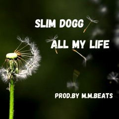 All My Life (Prod. By M.M. Beats)