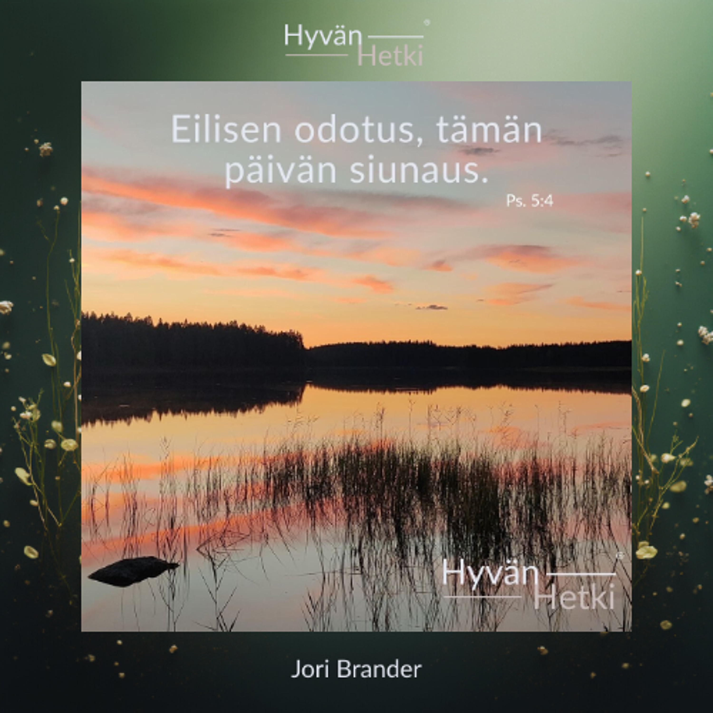 Eilisen odotus, tämän päivän siunaus. (29.04.2026)