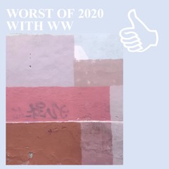 WORST OF 2020 WITH WW