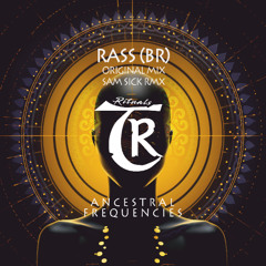 Rass (BR), Tibetania - Ancestral Frequencies (Sam Sick Remix) [Tibetania Rituals]