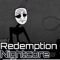 Redemption (Nightcore)-The Trollge Files 2.0