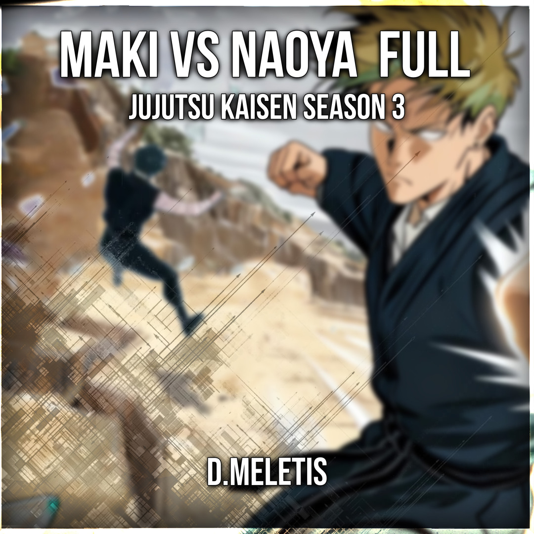 stream-maki-vs-naoya-full-from-jujutsu-kaisen-s3-the-culling-game