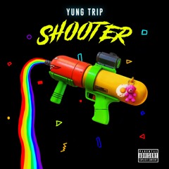 Yung Trip - Shooter