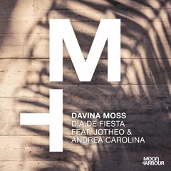 Davina Moss - Dia De Fiesta Feat. Jotheo And Andrea Carolina