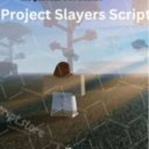 Project Slayer Script: Full Guide and Download Link