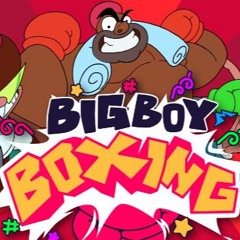 Big Boy Boxing Main OST ( Hit The Thunder )