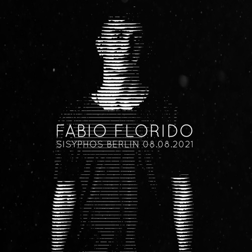 Fabio Florido I Sisyphos Berlin 08.08.2021