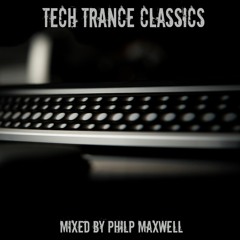 Philip Maxwell - Tech Trance Classics