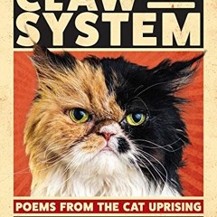 ❤️ Download Claw the System: Poems from the Cat Uprising by  Francesco Marciuliano