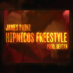 JAMES PAINZ  "HIPNICOS Freestyle" Prod. Dexian