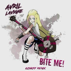 Avril Lavigne - Bite Me! (KZNKFF remix)