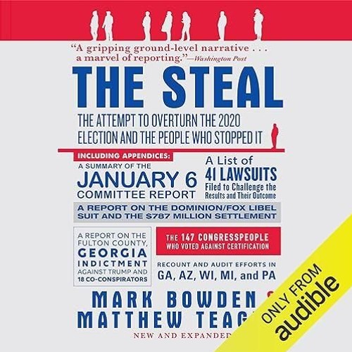 Epub✔ The Steal: The Attempt to Overturn the 2020 Election and the People Who Stopped It