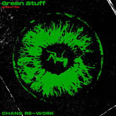 Showtek - Green Stuff [CHANS Re-work] *FREE DL*