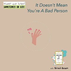 It Doesn't Mean You're A Bad Person