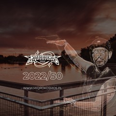 MIQROKOSMOS - # 2022/50 - MIQRO