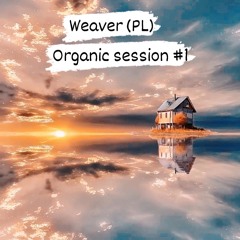 Weaver (PL) - this thoughts in my dream episode #1  2023-09-17