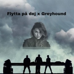 Flytta på dej x Greyhound (DJ SNiS Mashup)