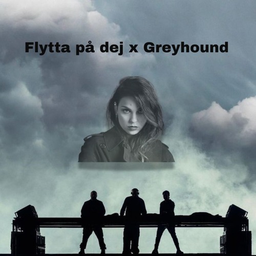 Flytta på dej x Greyhound (DJ SNiS Mashup)