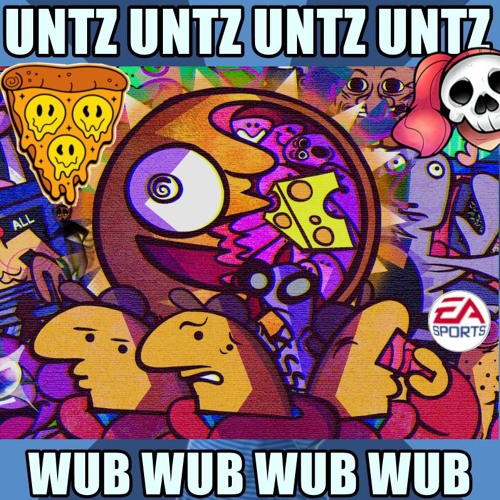 Untz Untz Untz