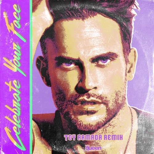 Cheyenne Jackson - Celebrate Your Face (Toy Armada Radio Edit)