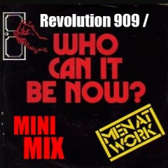 Who Can It Be Now? / Revolution 909 Beats
