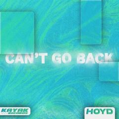 Hoyd - Can't Go Back