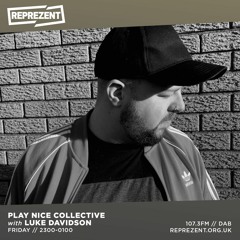 Reprezent Radio - Play Nice w/ Luke Davidson & Reece Richards