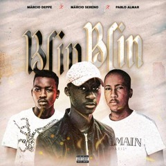 Márcio Deppe - Blin Blin (feat. Márcio Sereno & Pablo A.) (Prod by... All effects).mp3