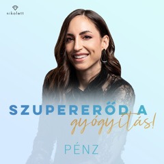 Szupererőd a gyógyítás! - Pénz