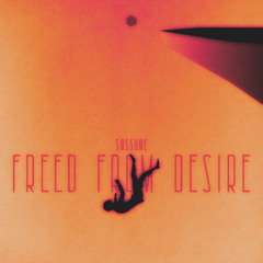 SOSSURE - Freed From Desire