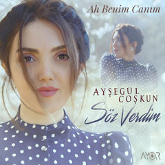 Ayşegül Coşkun – Ah Benim Canım (Full Turkish Version)