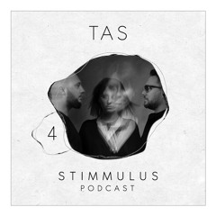 STIMMULUS Podcast 04 - TAS