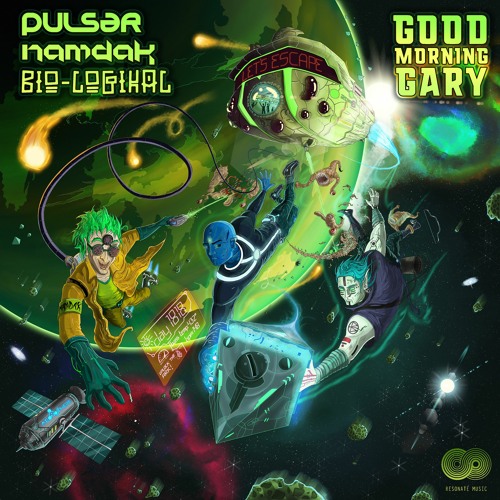 Pulsar, Namdak, Bio-Logikal - Good Morning Gary | 𝙊𝙐𝙏 𝙉𝙊𝙒 !