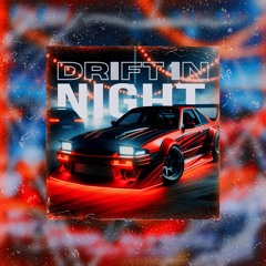 Drift In Night | Hash