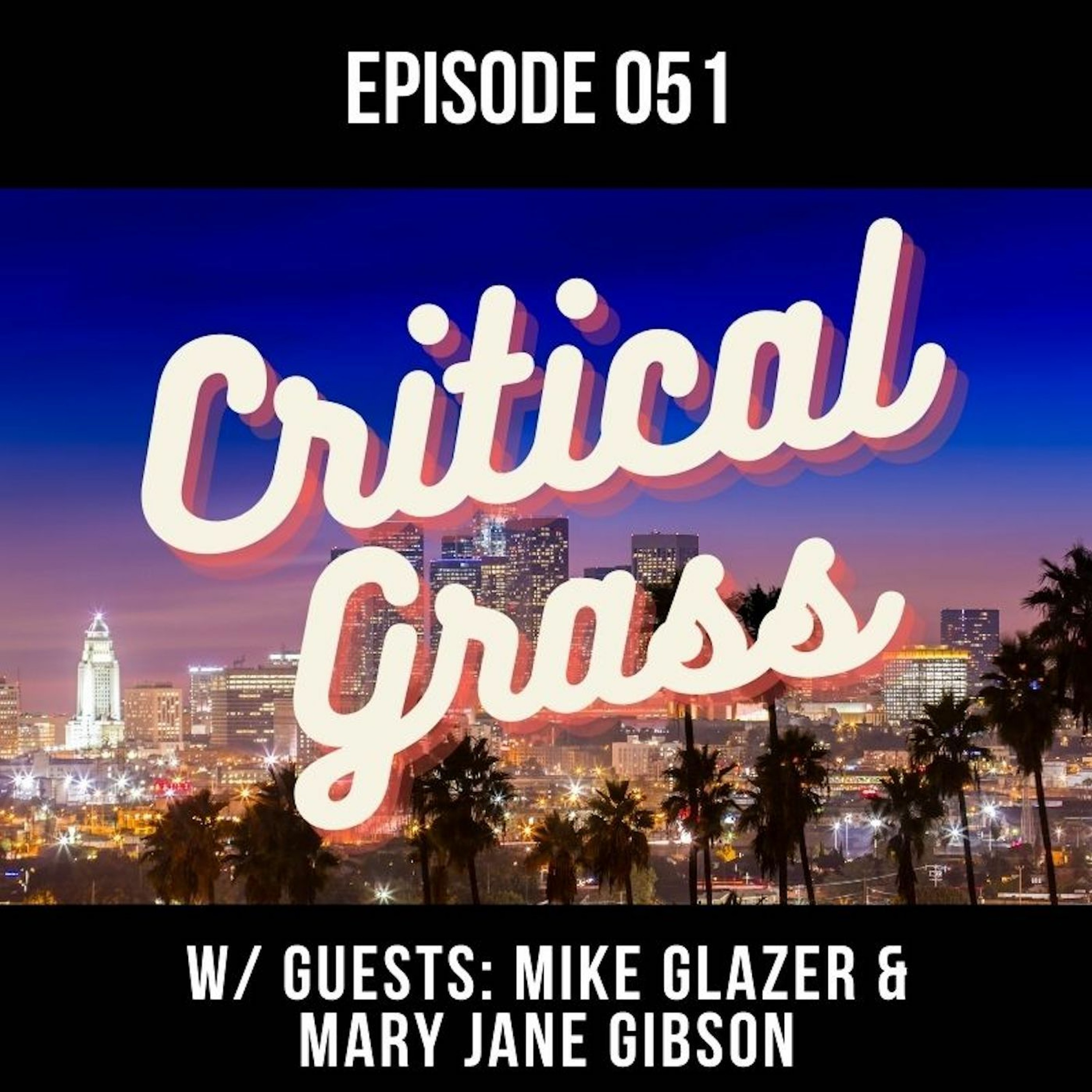 Ep. 051 - Mike Glazer & Mary Jane Gibson of Weed + Grub episode artwork