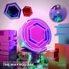 Relacity, Triangle Alliance & Vokk - The Way You Are