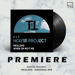 PREMIERE: NOIYSE PROJECT - Healing (Original Mix) [TILL THE SUNRISE]