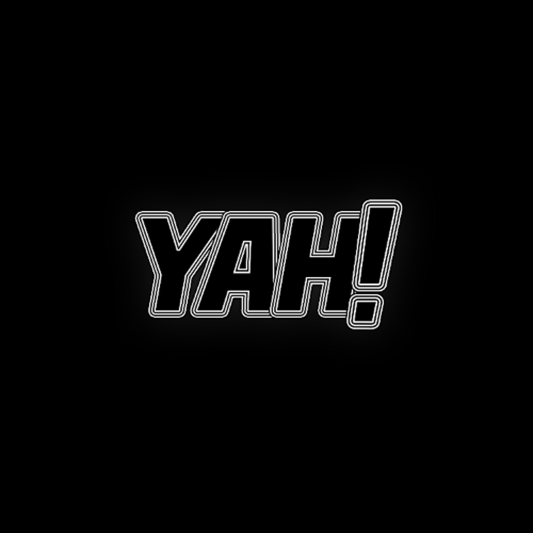 Yah!