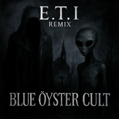 Blue Öyster Cult – E.T.I. (Extra-Terrestrial Intelligence) (Grafenberg Remix)