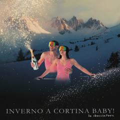 Inverno a Cortina Baby! (Après-ski Music)